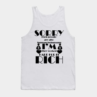 sorry i'm rich | social collection Tank Top